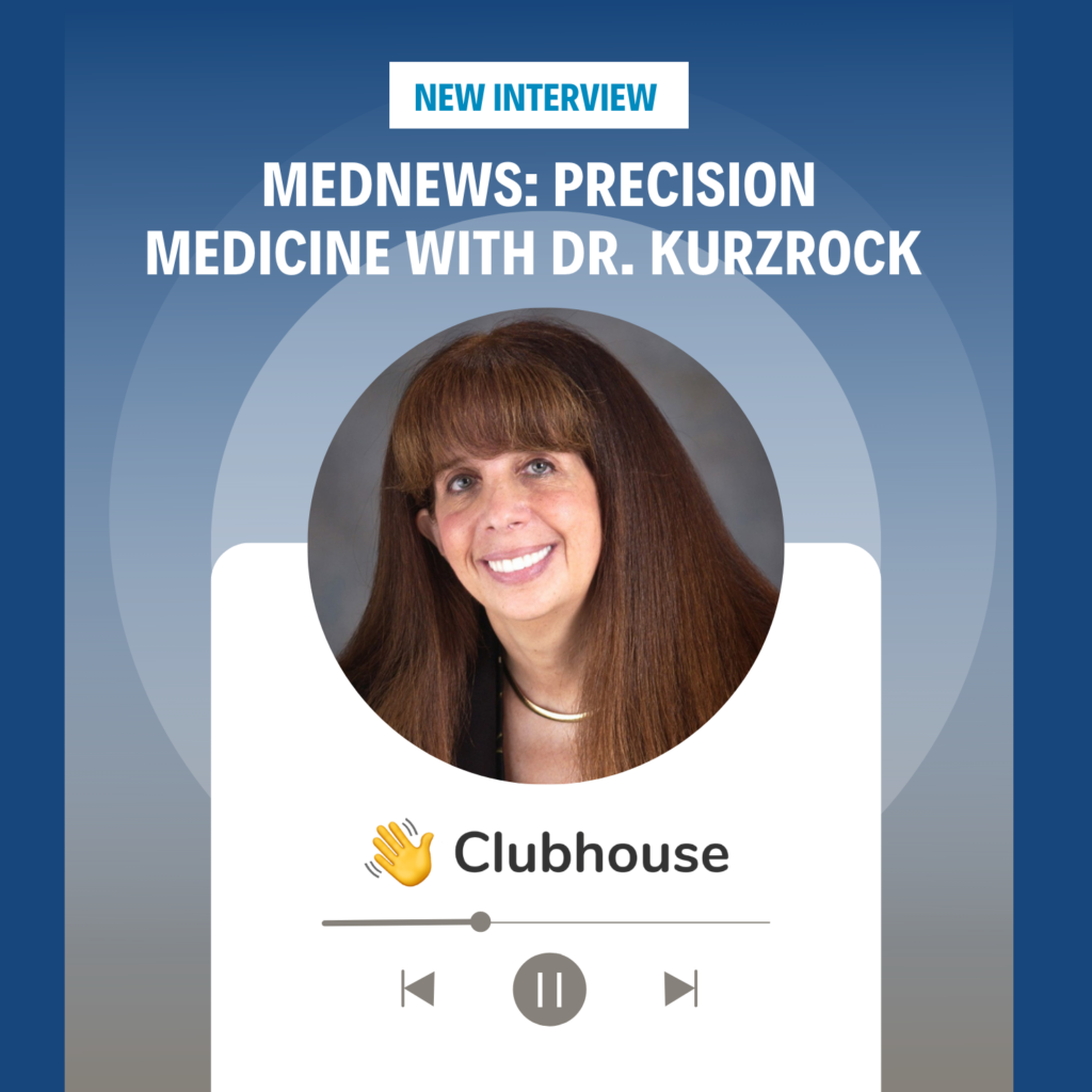 MedNews: Precision Medicine Clubhouse Presentation with Dr. Kurzrock